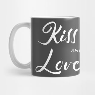 Kiss Me and Love Me White Mug